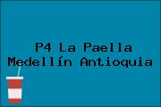 Ver p4 la paella medellin antioquia P4 La Paella Medellín Antioquia
