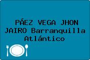 PÁEZ VEGA JHON JAIRO Barranquilla Atlántico