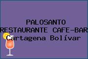 PALOSANTO RESTAURANTE CAFE-BAR Cartagena Bolívar