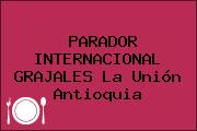 PARADOR INTERNACIONAL GRAJALES La Unión Antioquia