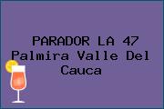 PARADOR LA 47 Palmira Valle Del Cauca