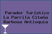 Ver parador turistico la parrila citena barbosa antioquia Parador Turístico La Parrila Citeña Barbosa Antioquia