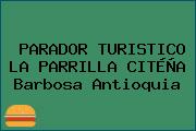 PARADOR TURISTICO LA PARRILLA CITÉÑA Barbosa Antioquia