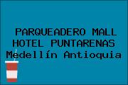 PARQUEADERO MALL HOTEL PUNTARENAS Medellín Antioquia