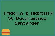PARRILA & BROASTER 56 Bucaramanga Santander