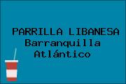 PARRILLA LIBANESA Barranquilla Atlántico