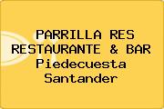 PARRILLA RES RESTAURANTE & BAR Piedecuesta Santander
