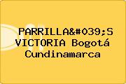 PARRILLA'S VICTORIA Bogotá Cundinamarca
