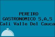 PEREIRO GASTRONOMICO S.A.S Cali Valle Del Cauca