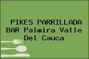 PIKES PARRILLADA BAR Palmira Valle Del Cauca