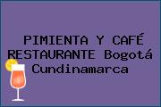 PIMIENTA Y CAFÉ RESTAURANTE Bogotá Cundinamarca