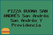 PIZZA BUONA SAN ANDRÉS San Andrés San Andrés Y Providencia