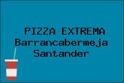 PIZZA EXTREMA Barrancabermeja Santander