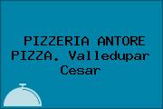 PIZZERIA ANTORE PIZZA. Valledupar Cesar