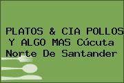 PLATOS & CIA POLLOS Y ALGO MAS Cúcuta Norte De Santander