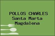 POLLOS CHARLES Santa Marta Magdalena