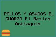 Ver pollos y asados el guarzo el retiro antioquia POLLOS Y ASADOS EL GUARZO El Retiro Antioquia