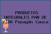 PRODUCTOS INTEGRALES PAN DE VIDA Popayán Cauca