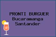 PRONTI BURGUER Bucaramanga Santander
