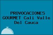 PROVOCACIONES GOURMET Cali Valle Del Cauca