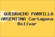 QUEBRACHO PARRILLA ARGENTINA Cartagena Bolívar