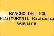 RANCHO DEL SOL RESTAURANTE Riohacha Guajira