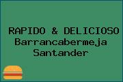 RAPIDO & DELICIOSO Barrancabermeja Santander