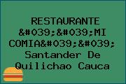 RESTAURANTE ''MI COMIA'' Santander De Quilichao Cauca