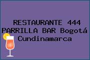 RESTAURANTE 444 PARRILLA BAR Bogotá Cundinamarca