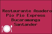 Restaurante Asadero Pio Pio Express Bucaramanga Santander