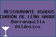 RESTAURANTE ASADOS CARBÓN DE LEÑA ARABE Barranquilla Atlántico