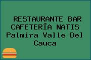 RESTAURANTE BAR CAFETERÍA NATIS Palmira Valle Del Cauca