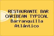 RESTAURANTE BAR CARIBEAN TYPICAL Barranquilla Atlántico