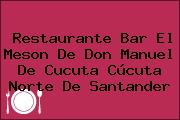 Ver restaurante bar el meson de don manuel de cucuta cucuta norte de santander Restaurante Bar El Meson De Don Manuel De Cucuta Cúcuta Norte De Santander