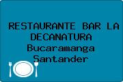RESTAURANTE BAR LA DECANATURA Bucaramanga Santander