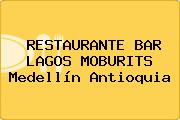 RESTAURANTE BAR LAGOS MOBURITS Medellín Antioquia