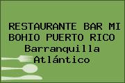 RESTAURANTE BAR MI BOHIO PUERTO RICO Barranquilla Atlántico