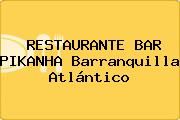 RESTAURANTE BAR PIKANHA Barranquilla Atlántico