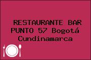 RESTAURANTE BAR PUNTO 57 Bogotá Cundinamarca