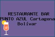 RESTAURANTE BAR PUNTO AZUL Cartagena Bolívar