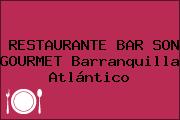 RESTAURANTE BAR SON GOURMET Barranquilla Atlántico