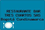 Ver restaurante bar tres cuartos sas bogota cundinamarca RESTAURANTE BAR TRES CUARTOS SAS Bogotá Cundinamarca
