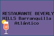 RESTAURANTE BEVERLY HILLS Barranquilla Atlántico
