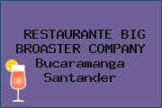 RESTAURANTE BIG BROASTER COMPANY Bucaramanga Santander