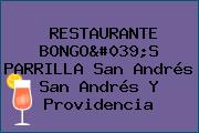 RESTAURANTE BONGO'S PARRILLA San Andrés San Andrés Y Providencia