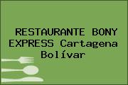 RESTAURANTE BONY EXPRESS Cartagena Bolívar