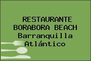 RESTAURANTE BORABORA BEACH Barranquilla Atlántico