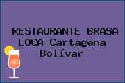 RESTAURANTE BRASA LOCA Cartagena Bolívar