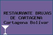 RESTAURANTE BRUJAS DE CARTAGENA Cartagena Bolívar