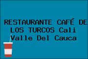 RESTAURANTE CAFÉ DE LOS TURCOS Cali Valle Del Cauca